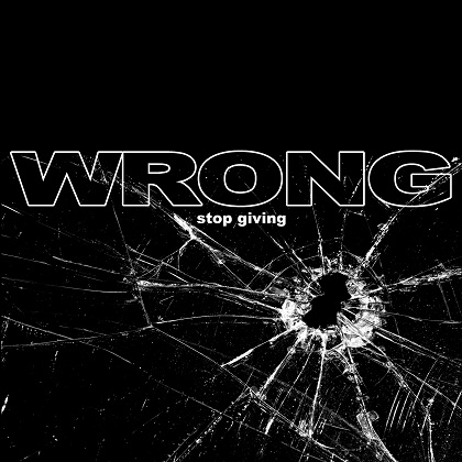 Wrong - Stop Giving - LP (2015)